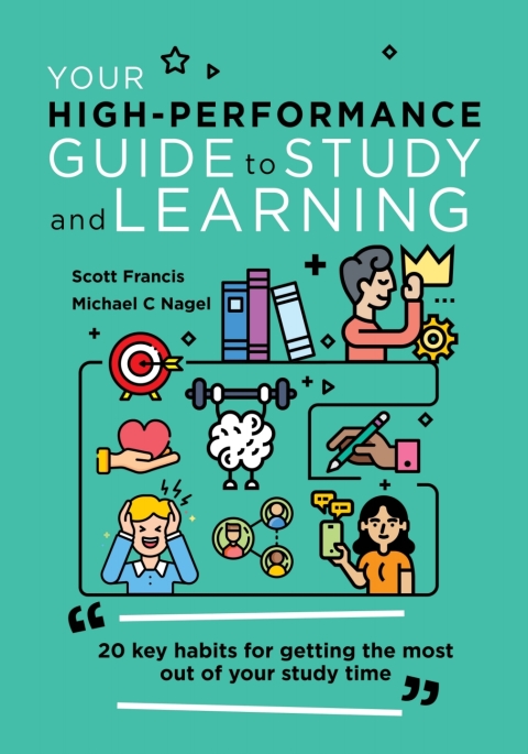 Cover image for book Your High-Performance Guide to Study and Learning
20 Key Habits for Getting the Most Out of Your Study Time
