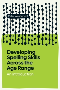 Cover image: Developing spelling skills across the age range: an introduction 1st edition 9781922648396