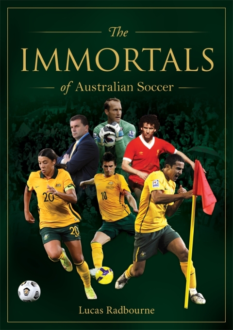 Cover image for book The Immortals of Australian Soccer