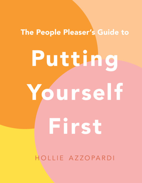 Cover image for book The People Pleaser's Guide to Putting Yourself First