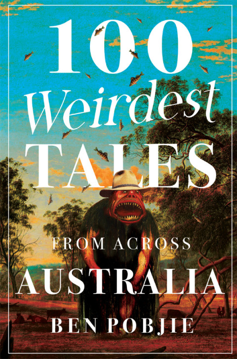 Cover image for book 100 Weirdest Tales from Across Australia