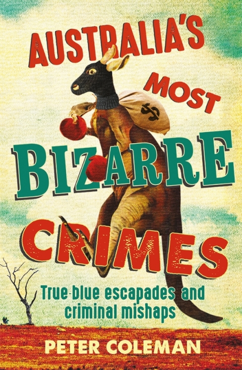 Cover image for book Australia's Most Bizarre Crimes
