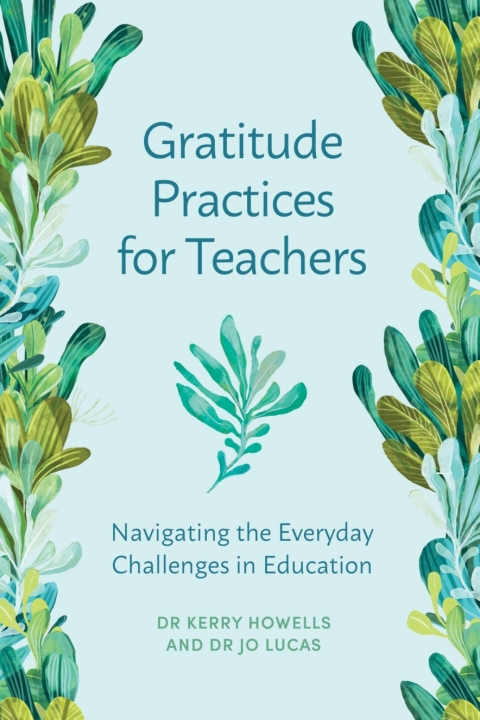 Cover image for book Gratitude Practices for Teachers: Navigating the Everyday Challenges in Education