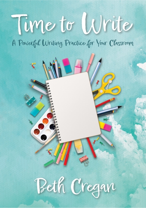 Cover image for book Time to Write: A Powerful Writing Practice for Your Classroom