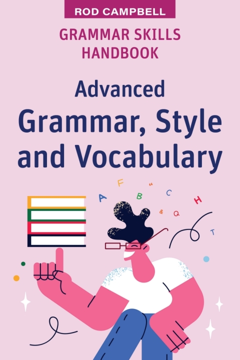 Cover image for book Grammar Skills Handbook: Advanced Grammar, Style and Vocabulary