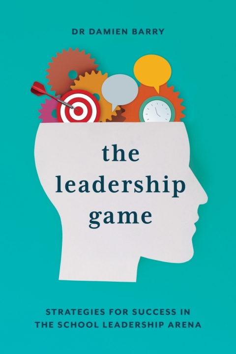 Cover image for book The Leadership Game: Strategies for Success in the School Leadership Arena