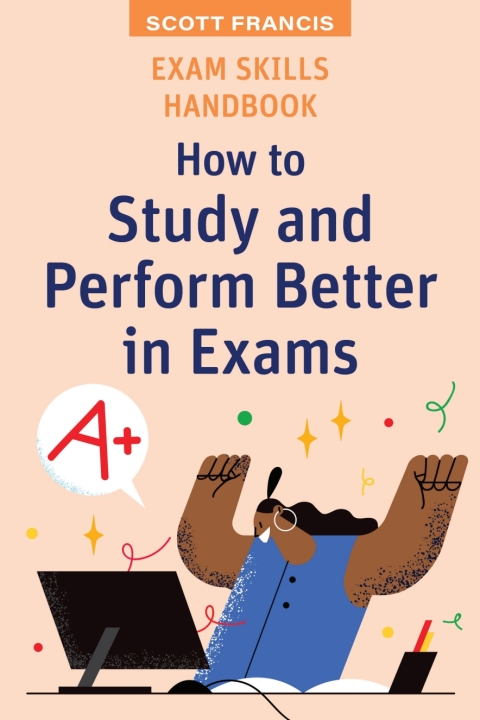 Cover image for book Exam Skills Handbook: How to Study and Perform Better in Exams