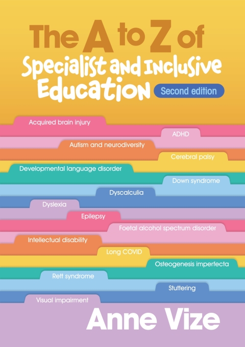 A to Z of Specialist and Inclusive Education - Second edn 