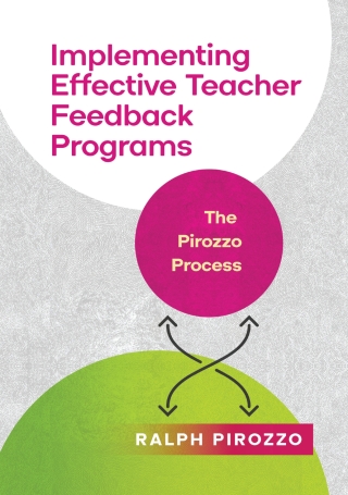 Implementing an Effective Teacher Feedback Program: The Pirozzo Process