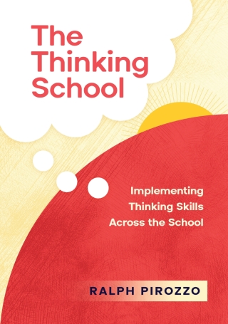 The Thinking School: Implementing Thinking Skills Across the School
