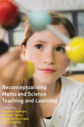 Reconceptualising Maths and Science Teaching and Learning
