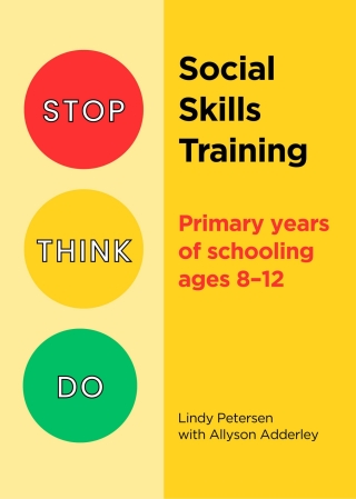 Stop Think Do Social Skills Training: Primary years of schooling ages 8–12