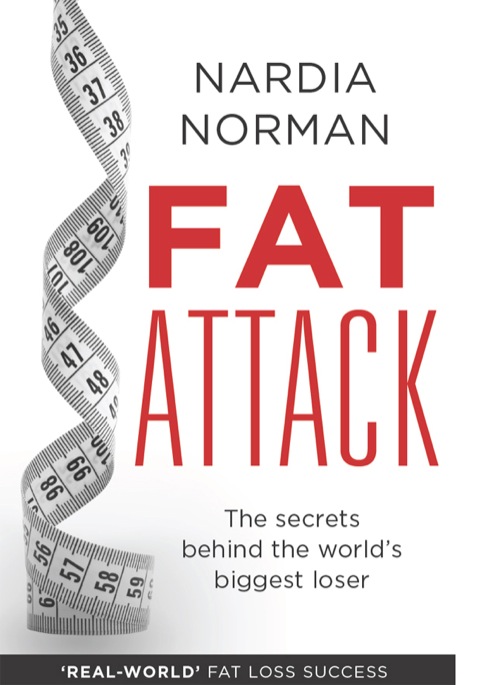 Cover image for book Fat Attack: The Secrets Behind the World's Biggest Loser - 'Real-World' Fat Loss Success