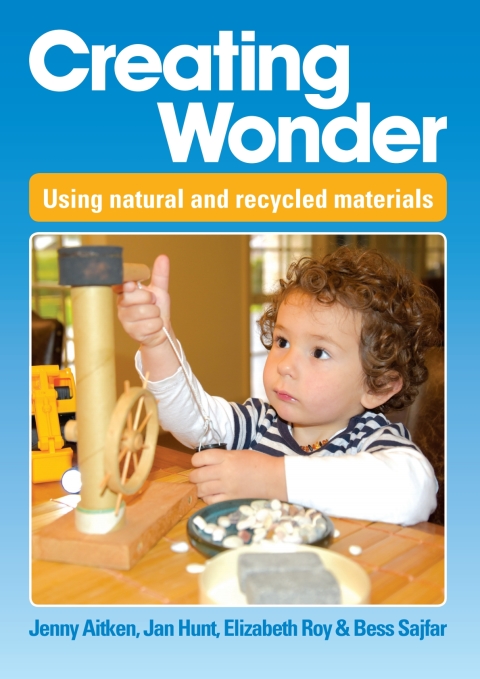 Cover image for book Creating Wonder: Using natural and recycled materials