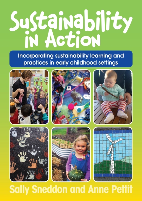 Cover image for book Sustainability in Action: Incorporating sustainability learning and practices in the early years