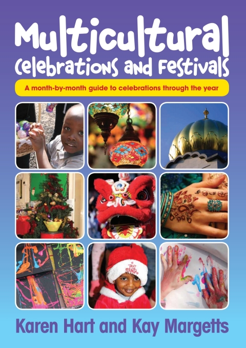 Multicultural Celebrations and Festivals: A month-by-month guide to celebrations around the year 