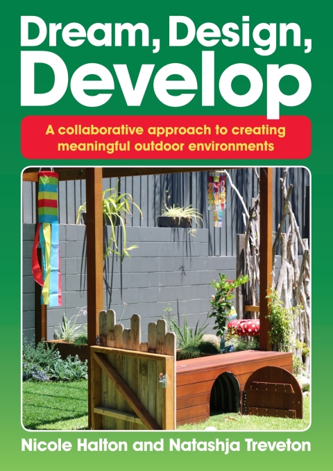 Cover image for book Dream, Design, Develop: A collaborative approach to creating meaningful outdoor environments