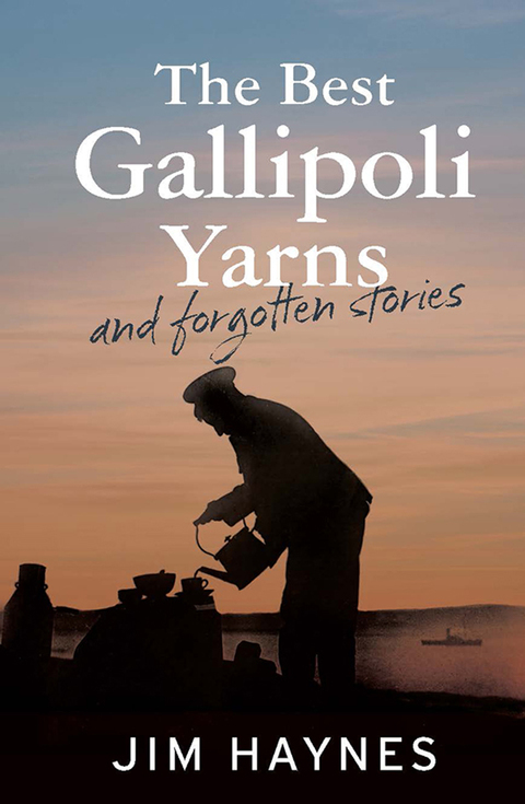 Cover image for book The Best Gallipoli Yarns and Forgotten Stories