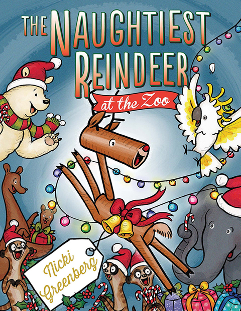 Cover image for book The Naughtiest Reindeer at the Zoo