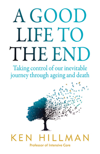 Cover image: A Good Life to the End 9781760294816