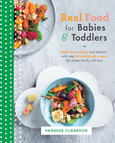 Cover image for book Real Food for Babies and Toddlers