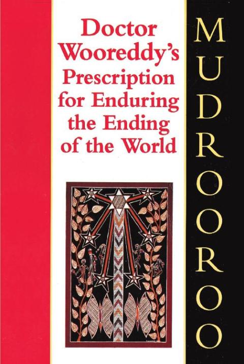 Doctor Wooreddy's Prescription for Enduring the End of the World 