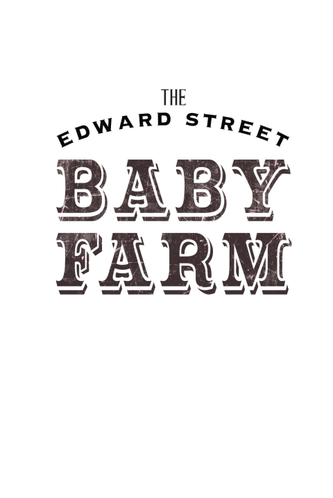 Cover image for book The Edward Street Baby Farm