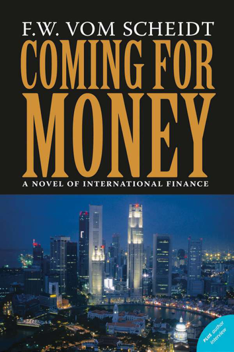 Coming for Money A Novel of International Finance