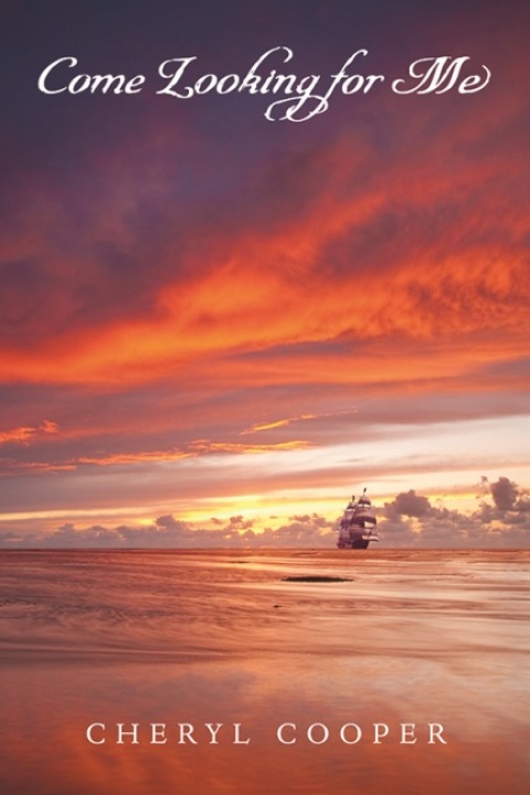 Come Looking for Me A Novel