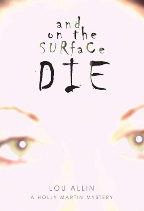 And on the Surface Die 
