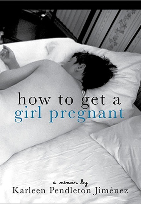 Cover image for book How to Get a Girl Pregnant