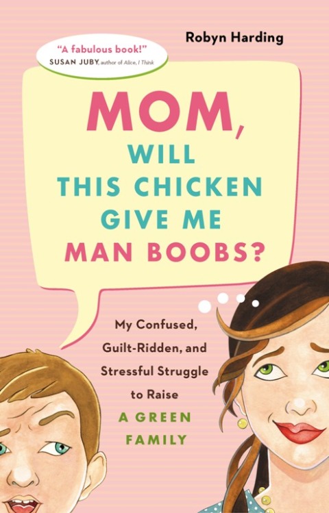 Cover image for book Mom, Will This Chicken Give Me Man Boobs?