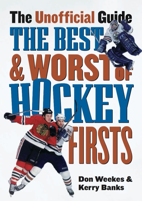 The Best and Worst of Hockey's Firsts 