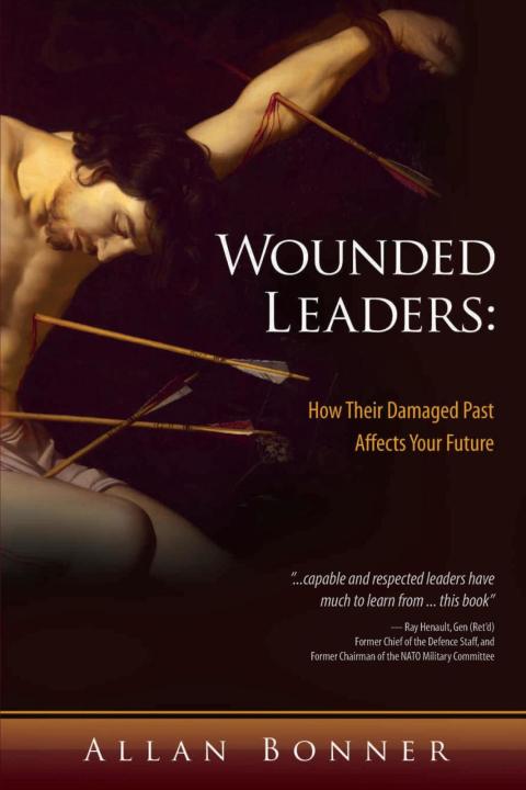 Cover image for book Wounded Leaders: How Their Damaged Past Affects Your Future