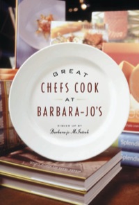 صورة الغلاف: Great Chefs Cook at Barbara-Jo's 9781926812267