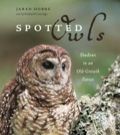 Spotted Owls: Shadows in an Old-Growth Forest - Jared