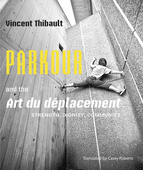 Cover image for book Parkour and the Art du déplacement