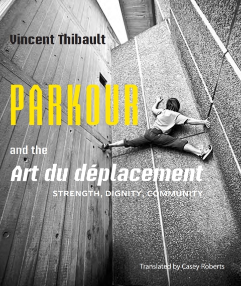 Cover image for book Parkour and the Art du déplacement