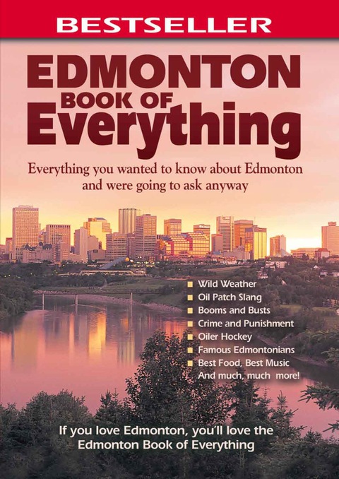 Cover image for book Edmonton Book of Everything: Everything You Wanted to Know About Edmonton and Were Going to Ask Anyway