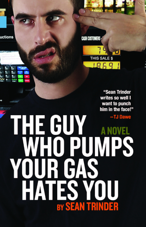 Cover image for book The Guy Who Pumps Your Gas Hates You