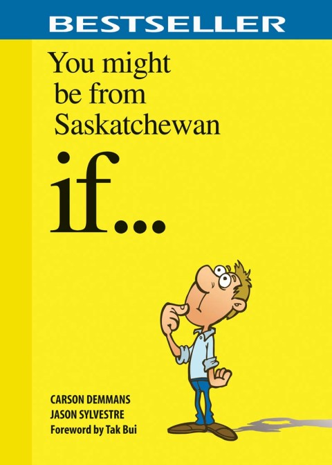 Cover image for book You Might Be From Saskatchewan If…