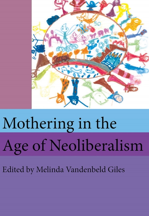 Cover image for book Mothering in the Age of Neoliberalism