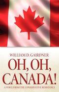 Oh, Oh, Canada! - William D. Gairdner