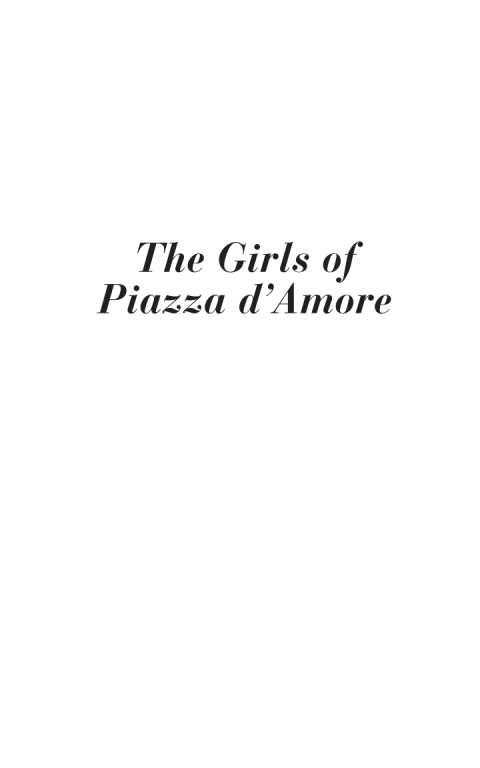 Cover image for book The Girls of Piazza d'Amore