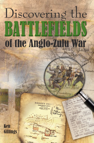 Discovering the Battlefields of the Anglo-Zulu War