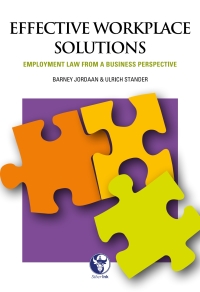 EFFECTIVE WORKPLACE SOLUTIONS EMPLOYMENT LAW FROM A BUSINESS PERSPECTIVE
