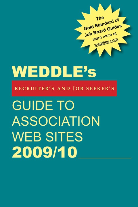 Cover image for book WEDDLE's Guide to Association Web Sites 2009/10: For Recruiters and Job Seekers