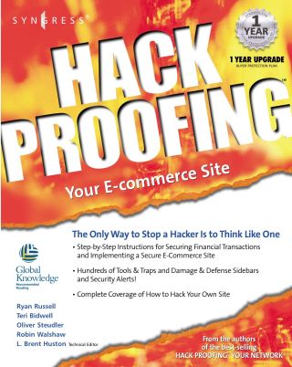 Hack Proofing Your E-commerce Web Site: The Only Way to Stop a Hacker is to Think Like One
