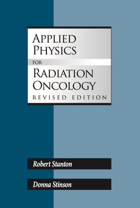 Applied Physics for Radiation Oncology, Revised Edition, eBook 