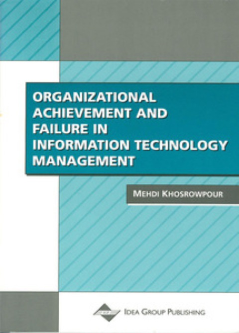 Cover image for book Organizational Achievement and Failure in Information Technology Management